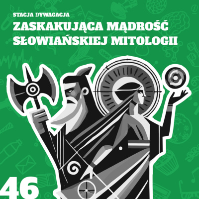 46. Zaskakująca mądrość słowiańskiej mitologii