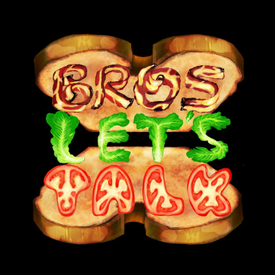 Episode 111 First Time Long Time By Bros Let S Talk A Podcast