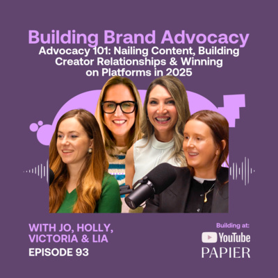 Advocacy 101: Nailing Content, Building Creator Relationships & Winning On Platforms in 2025