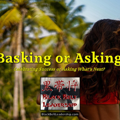 Basking or Asking?