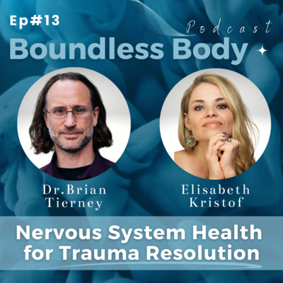 Ep13 Nervous System Health for Trauma Resolution with Elisabeth Kristof