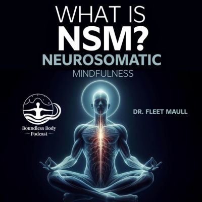 What is NSM? Neuro-Somatic Mindfulness Explained