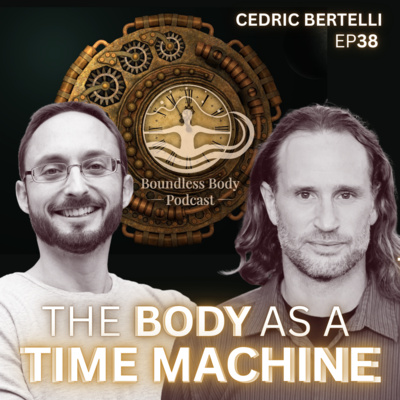 The Body is a Time Machine with Cedric Bertelli