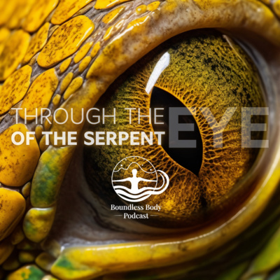 Through the EYE of the Serpent