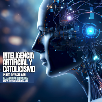 Inteligencia Artificial y Catolicismo
