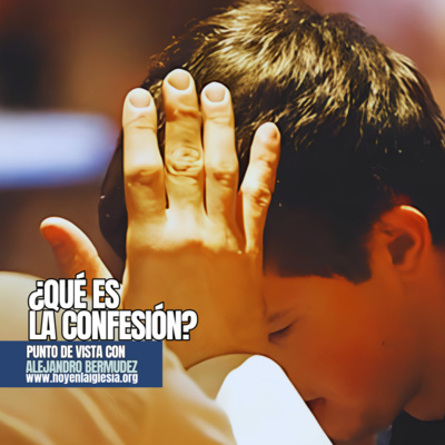 ¿Qué es la Confesión?