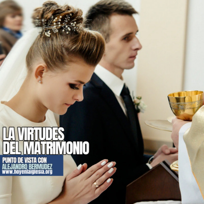 La virtudes del matrimonio