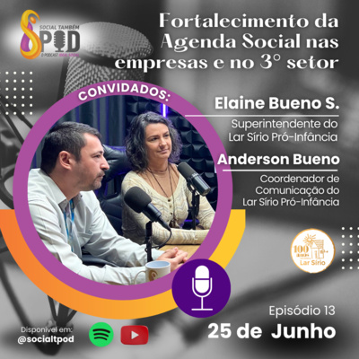 Fortalecimento da agenda social nas empresas e no 3° setor - Episódio 13 - Elaine Bueno e Anderson B