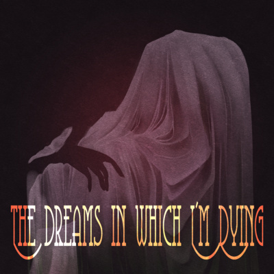 The Dreams In Which I'm Dying - Chapter Two : A Dream Within