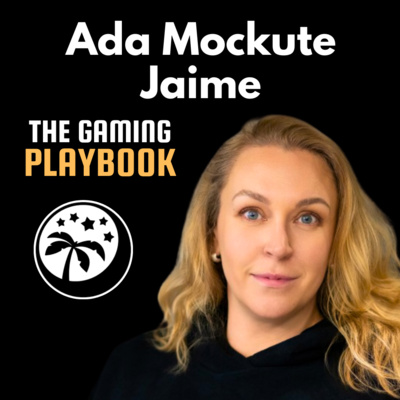 #37 – Ada Mockute Jaime: Casual Game Marketing in 2025 – Why UGC Beats Ads & TikTok Strategies