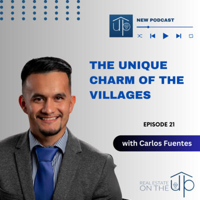 The Unique Charm of the Villages with Carlos Fuentes - EP 21
