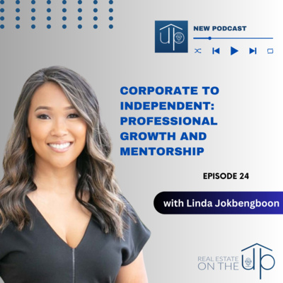 Corporate to Independent: Professional Growth and Mentorship with Linda Jokbengboon - EP 24