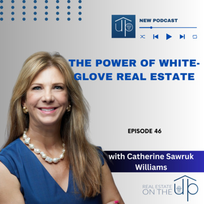 Transforming Real Estate Through White-Glove Service & Investment Insight - EP 46