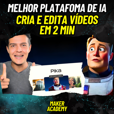A MELHOR INTELIGÊNCIA ARTIFICIAL PARA CRIAR E EDITAR VÍDEOS PIKA AI