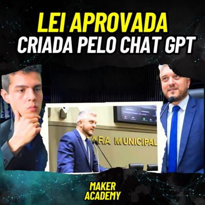 BOMBA! CHAT GPT REDIGE LEI APROVADA NA CÂMARA - RISCOS DA INTELIGÊNCIA ARTIFICIAL NO MEIO JURÍDICO