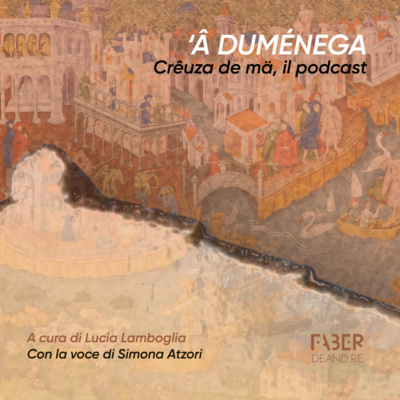 A dumenega - Crêuza de mä, il podcast 