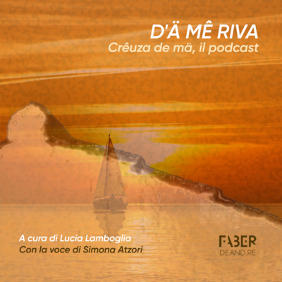 D’ä mæ riva - Crêuza de mä, il podcast 