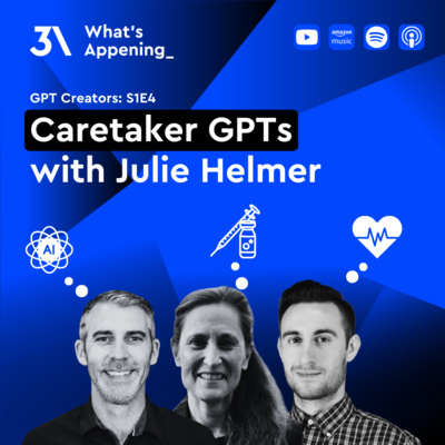 Caregiver GPTs with Julie Helmer 🎙️
