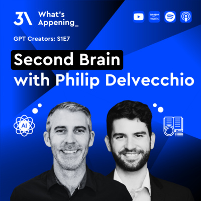 Second Brain with Philip Delvecchio 🎙️