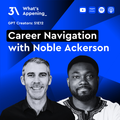 Career Navigation with Noble Ackerson 🎙️