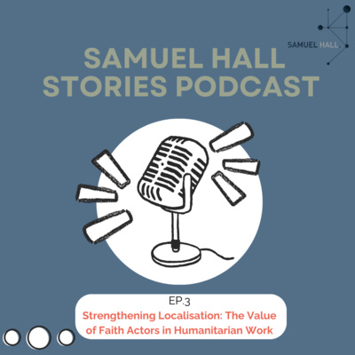 Strengthening Localisation: The Value of Faith Actors in Humanitarian Work