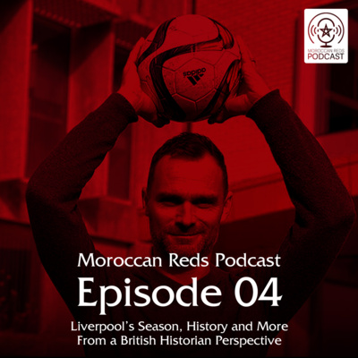 🎙️ Moroccan Reds Podcast Ep4: "Alan McDougall | Liverpool's season, history and more"