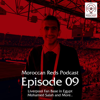 🎙️ Moroccan Reds Podcast Ep9: "حوار مع الصحفي و المحلل الرياضي المصري عمر عبدالله"