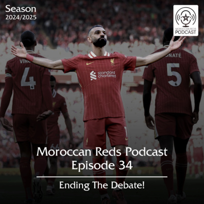 🎙️ Moroccan Reds Podcast Ep34: " اللقب ال20 المنتظر من زمان "