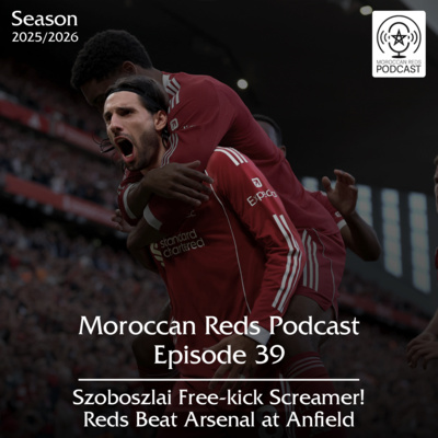 🎙️ Moroccan Reds Podcast Ep39: " فوز مهم ضد المنافس المباشر "