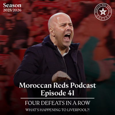 🎙️ Moroccan Reds Podcast Ep41: " أربع خسارات متتالية في الدوري "