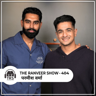 Parmish Verma X Ranveer - The Story Behind A Self-Made Icon | Fatherhood, Death, Success & More, TRS