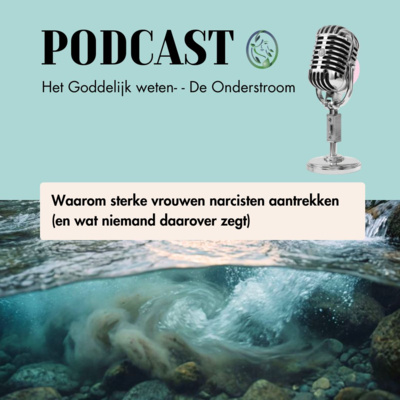 Waarom sterke vrouwen narcisten aantrekken (en wat niemand daarover zegt)