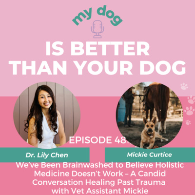 We’ve Been Brainwashed to Believe Holistic Medicine Doesn’t Work – A Candid Conversation with Vet Assistant Mickie