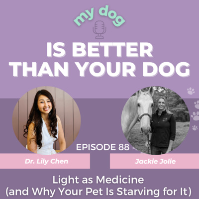 Light as Medicine (and Why Your Pet Is Starving for It) - With Jackie Jolie