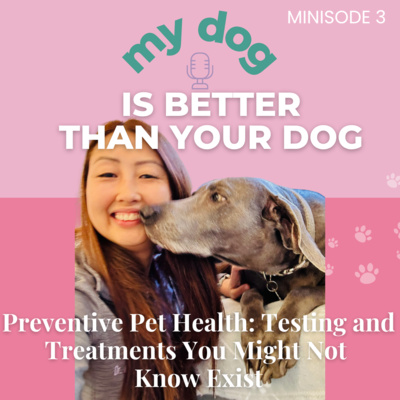 Preventive Pet Health: Testing and Treatments You Might Not Know Exist