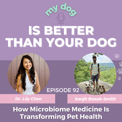How Microbiome Medicine Is Transforming Pet Health w/ Sanjit Basak-Smith