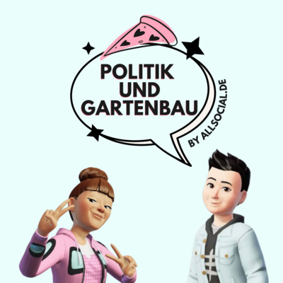 #36 Politik und Gartenbau