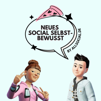 #49 Neues Social Selbstbewusst