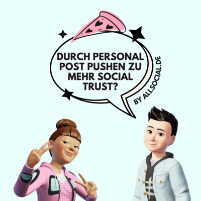 #67 Durch Personal Linkedin-Post Pushen zu mehr Social Trust?