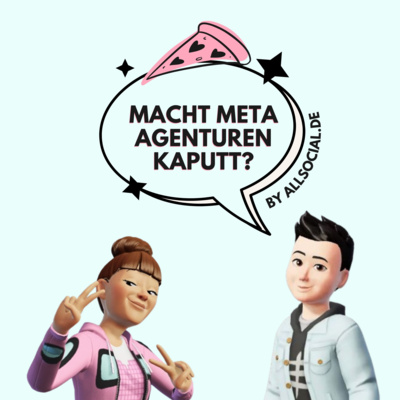 #69 Macht Meta Agenturen kaputt?