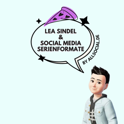 #82 Social Media Serienformate (Lea Sindel)
