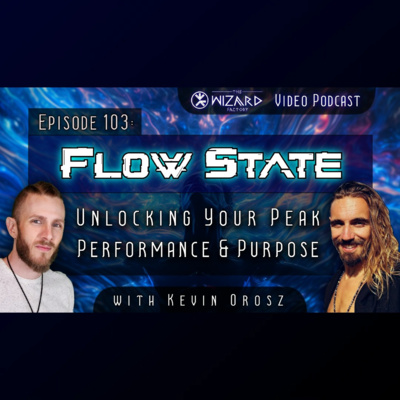 "Flow State - Unlocking Your Peak Performance & Purpose" // Podcast #103