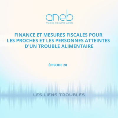 Ép. 20 Finances et mesures fiscales pour les proches et les personnes atteintes d'un T.A.