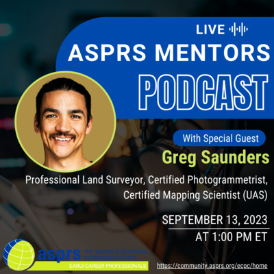 ASPRS ECPC Mentors Podcast - Episode 1, Greg Saunders
