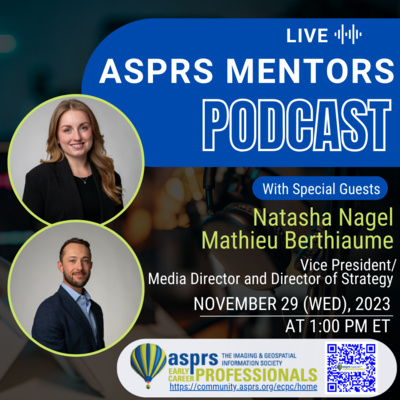ASPRS ECPC Mentors Podcast - Episode 10, Natasha Nagel & Mathieu Berthiaume 