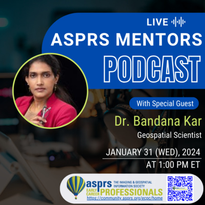 ASPRS ECPC Mentors Podcast - Episode 13, Bandana Kar