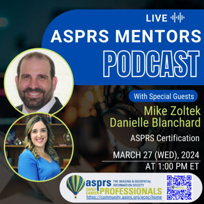ASPRS ECPC Mentors Podcast - Episode 16, Mike Zoltek & Danielle Blanchard