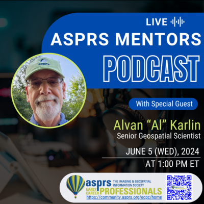 ASPRS ECPC Mentors Podcast - Episode 19, Alvan "Al" Karlin