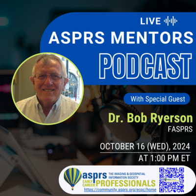 ASPRS ECPC Mentors Podcast - Episode 29, Dr. Bob Ryerson