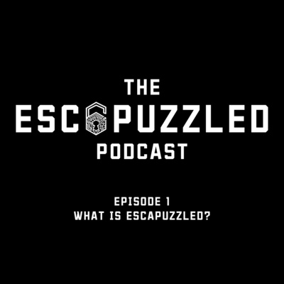 Episode 1 - What is Escapuzzled?